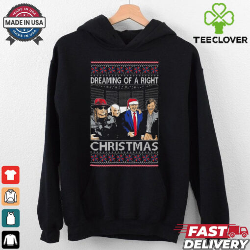 Trump Dreaming Of A Right Christmas Ugly 2024 Shirt