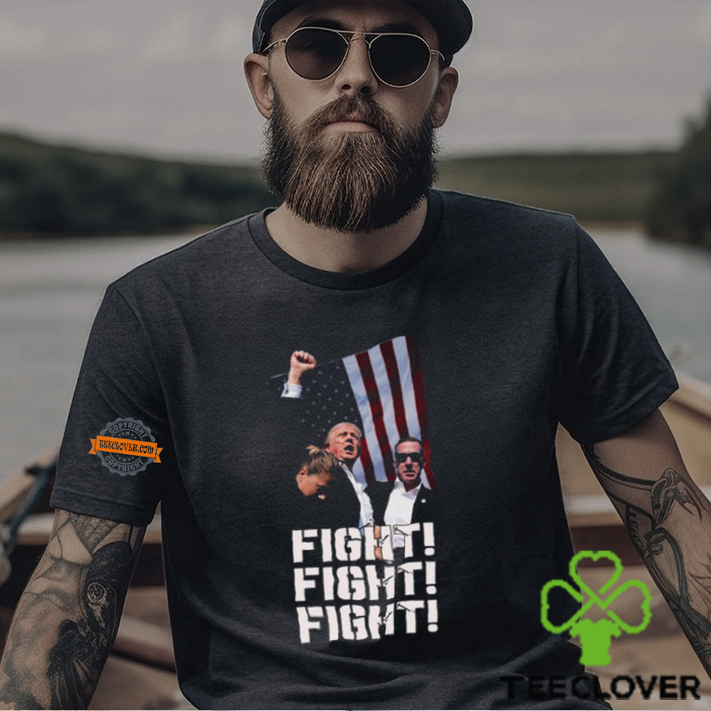 Trump FIGHT, FIGHT, FIGHT T Shirt Trump FIGHT, FIGHT, FIGHT T Shirt