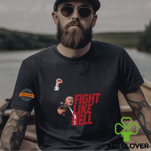 Trump Fight Like Hell T Shirt