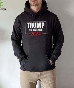 Trump Fix America 2024 T Shirt