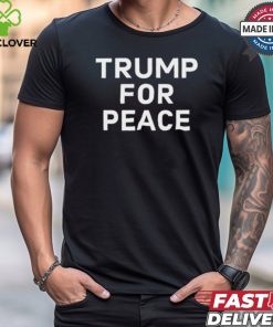 Trump For Peace Shirt