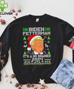 Trump Funny Christmas Biden Fetterman 2024 It’s a no brainer ugly Xmas shirt