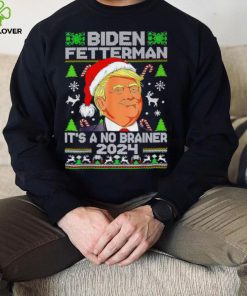 Trump Funny Christmas Biden Fetterman 2024 It’s a no brainer ugly Xmas shirt