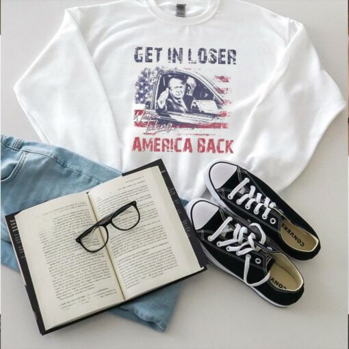 Trump Get In Loser We’re Taking America Back Shirt