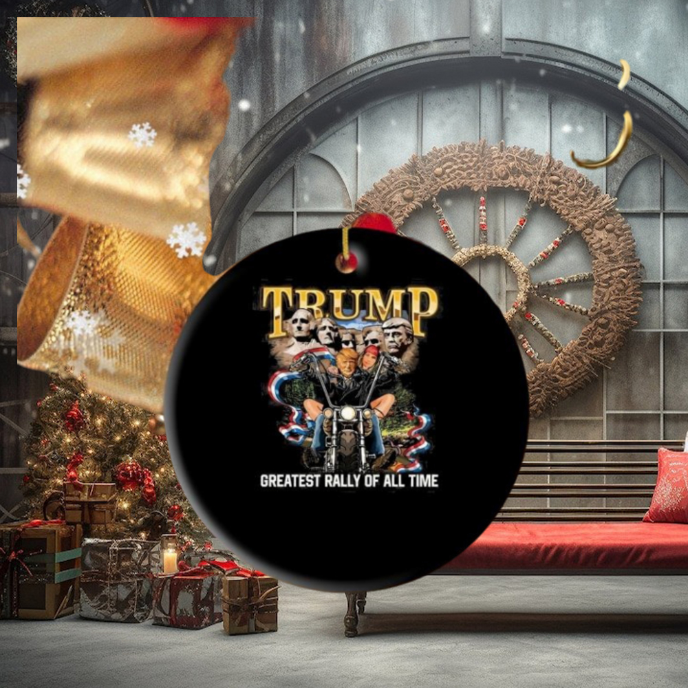 Trump Greatest Rally Of All Time Ornament Trump Greatest Rally Of All Time Ornament
