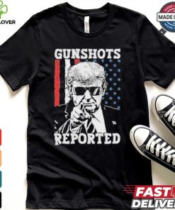 Trump Gunshots Reported 2024 Shirt