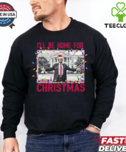 Trump I'll Be Home for Christmas Shirt, Funny Humorous Trump Christmas T Shirt