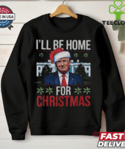 Trump I’ll be home for Christmas 2024 T shirt