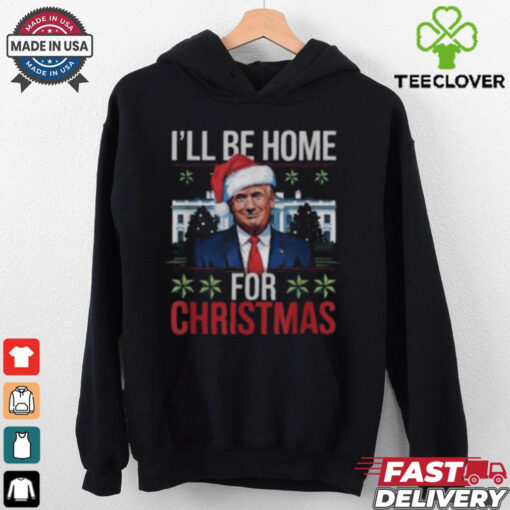 Trump I’ll be home for Christmas 2024 T shirt
