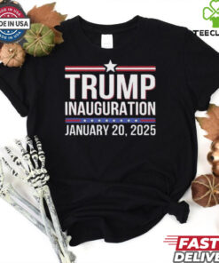 Trump Inauguration January 20 2025 Shirt