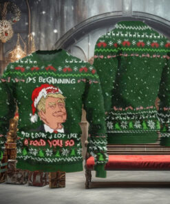 Trump It's Beginning To Look A Lot Like I Told You So Ugly Christmas Sweater