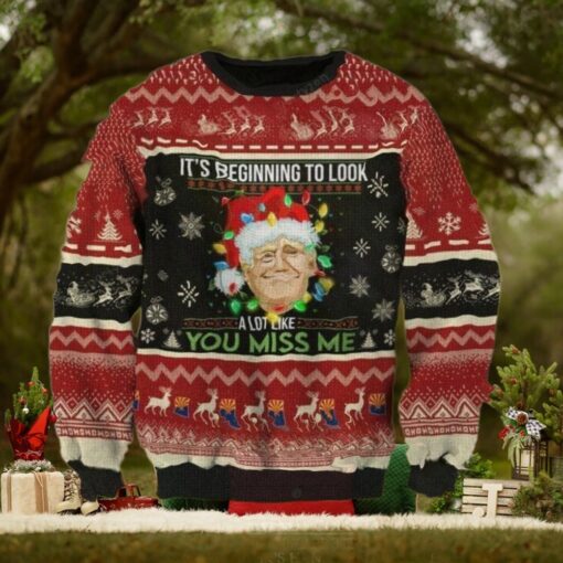 Trump It’s Beginning To Look A Lot Like You Miss Me Ugly Christmas Sweater