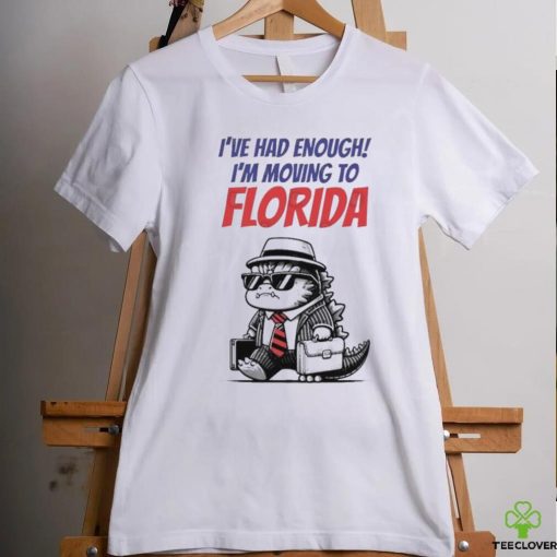 Trump I’ve Had Enough I’m Moving To Florida Shirt