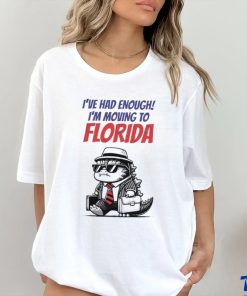 Trump I’ve Had Enough I’m Moving To Florida Shirt