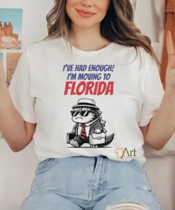 Trump I’ve Had Enough I’m Moving To Florida Shirt