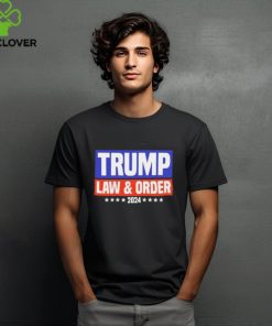 Trump Law And Order 2024 hoodie, sweater, longsleeve, shirt v-neck, t-shirt