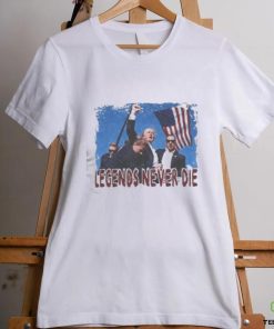 Trump Legends Never Die Shirt