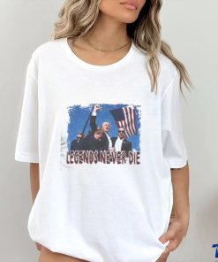 Trump Legends Never Die Shirt