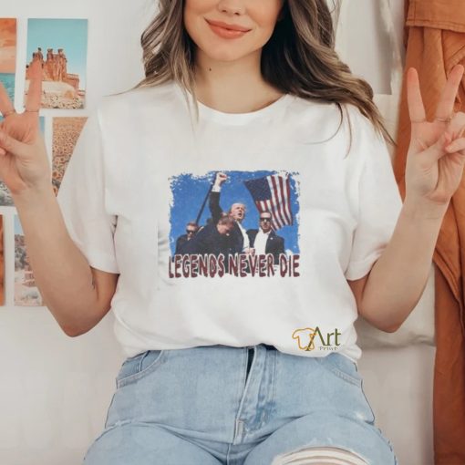 Trump Legends Never Die Shirt