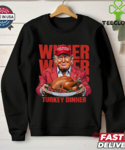 Trump Maga Winner Winner Turkey Dinner Thanksgiving T Shirt