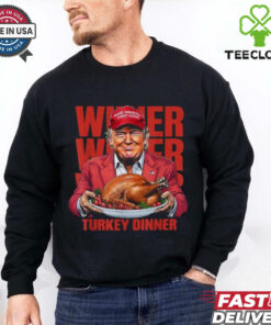 Trump Maga Winner Winner Turkey Dinner Thanksgiving T Shirt 1 Trump Maga Winner Winner Turkey Dinner Thanksgiving T Shirt