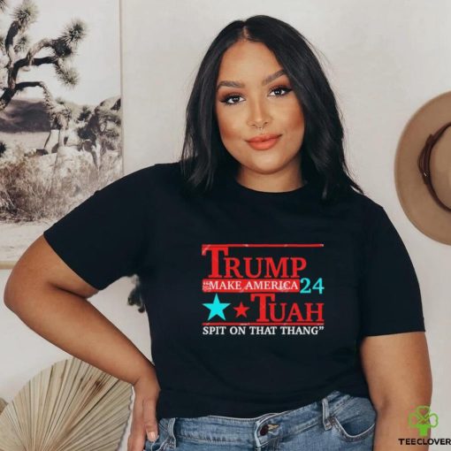 Trump Make America 24 Hawk Tuah Spit On That Thang Shirt