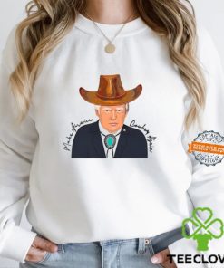 Trump Make America Cowboy Again Shirt