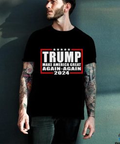 Trump Make America Great Again Again 2024 Shirt