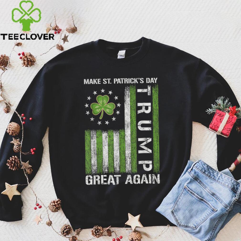 Trump Make Saint Patricks Day Great Again Trump St Patricks T Shirt Trump Make Saint Patricks Day Great Again Trump St Patricks T Shirt
