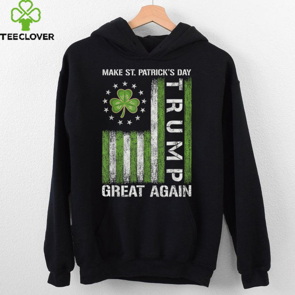 Trump Make Saint Patricks Day Great Again Trump St Patricks T Shirt Trump Make Saint Patricks Day Great Again Trump St Patricks T Shirt