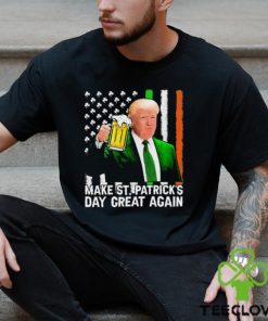 Trump Make Saint St Patricks Day Great Again Shirt