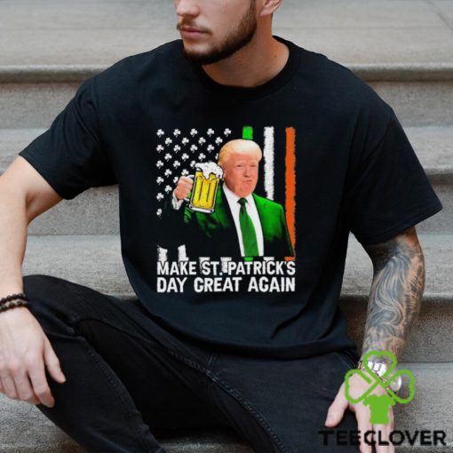 Trump Make Saint St Patricks Day Great Again Shirt