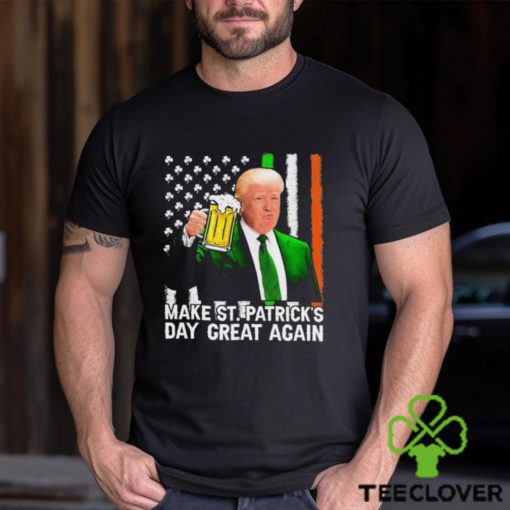 Trump Make Saint St Patricks Day Great Again Shirt