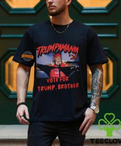 Trump Mania ’24 Vote For Trump, Brother T Shirt