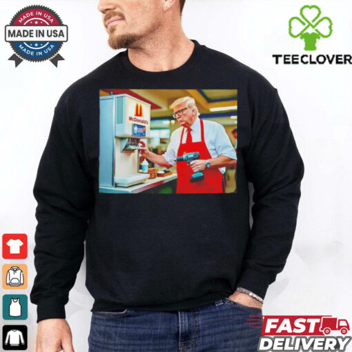 Trump McDonald’s drill baby drill shirt