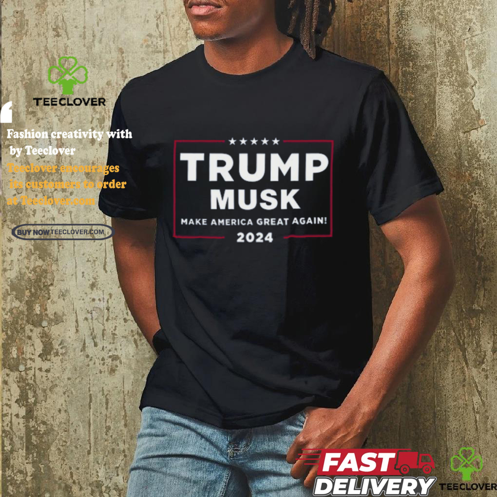 Trump Musk Make America Great Again 2024 Tee Shirt Trump Musk Make America Great Again 2024 Tee Shirt