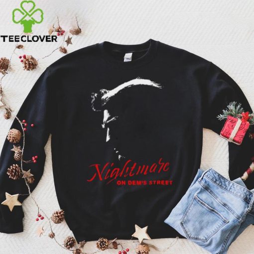 Trump Nightmare On Dem’s Street art shirt