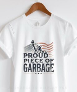 Trump Proud Piece of Garbage Shirt