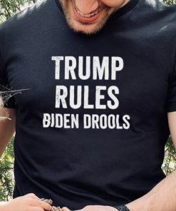 Trump Rules Biden Drools T Shirt