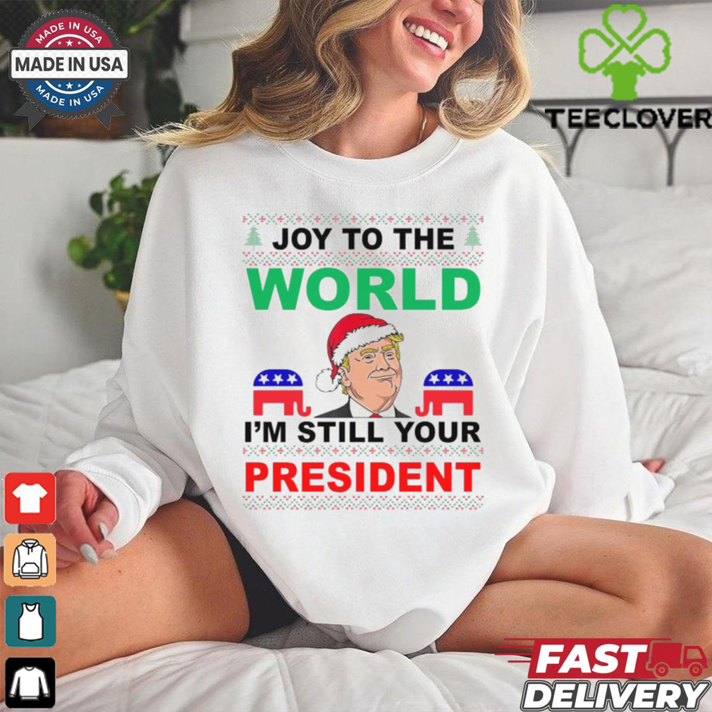 Trump Santa Joy To The World I’m Still Your President Ugly Christmas 2024 Shirt Trump Santa Joy To The World I’m Still Your President Ugly Christmas 2024 Shirt