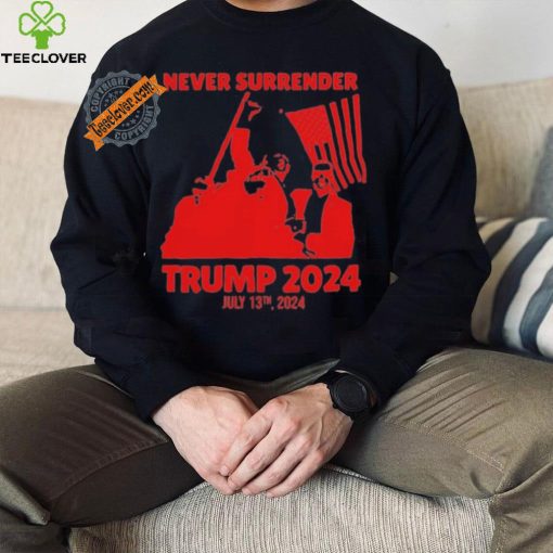 Trump Shooting 2024 Never Surrender Shirt
