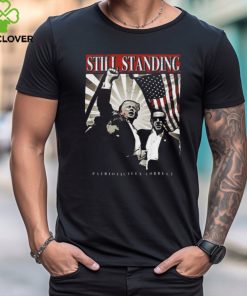 Trump Shooting Fight Still Standing Patriotically Correct Assassination T shirt