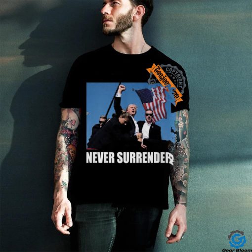 Trump Shot Never Surrender Shirt