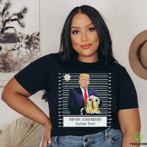 Trump Sneakerheads Never Surrender Shirt