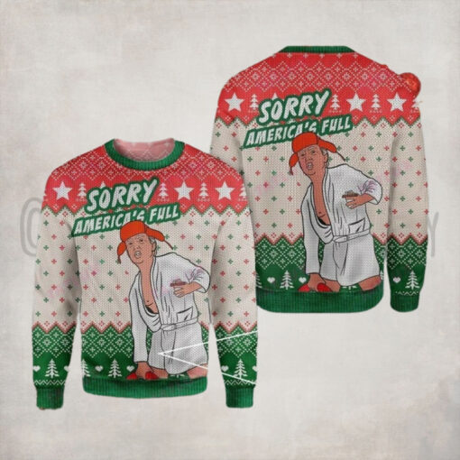 Trump Sorry America’s Full Christmas Sweater – Unisex Funny Winter Holiday Ugly Christmas Sweater