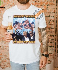 Trump Swing At The King Shirt Trump Shooting Shirt 2024 Donald Trump Shirt Trump Shooter Shirt Trump Rally Shirt
