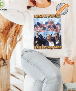 Trump Swing At The King Shirt Trump Shooting Shirt 2024 Donald Trump Shirt Trump Shooter Shirt Trump Rally Shirt