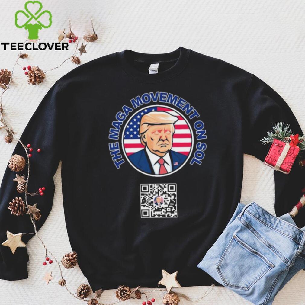 Trump The Maga Movement On Sol Scan To Join The Movement Shirt Trump The Maga Movement On Sol Scan To Join The Movement Shirt