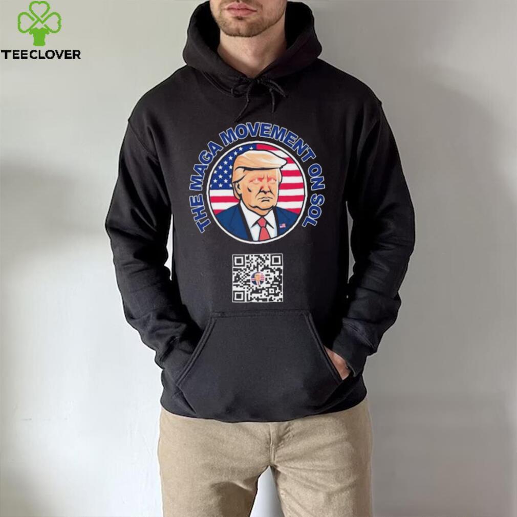 Trump The Maga Movement On Sol Scan To Join The Movement Shirt Trump The Maga Movement On Sol Scan To Join The Movement Shirt
