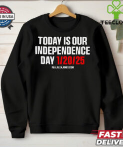 Trump Today Is Our Independence Day Jan 20 2025 T Shirt